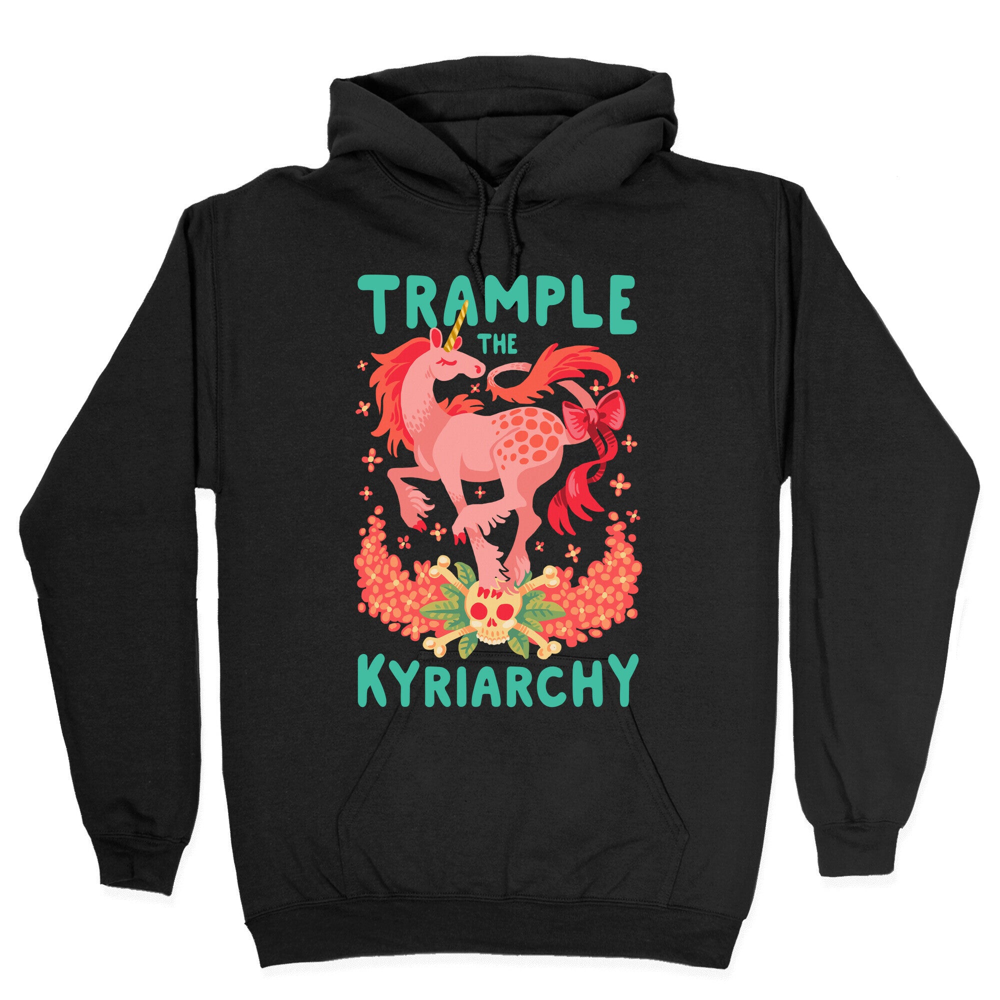 Trample the Kyriarchy Hoodie